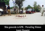 Shia genocide in KPK : Prevailing Silence – Aamir Hussaini