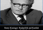 Henry Kissinger: Realpolitik and Kurdish Genocide – Dr M. Koohzad